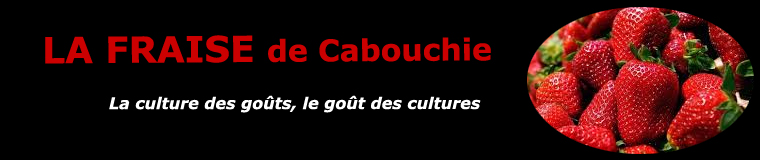 La fraise de Cabouchie 